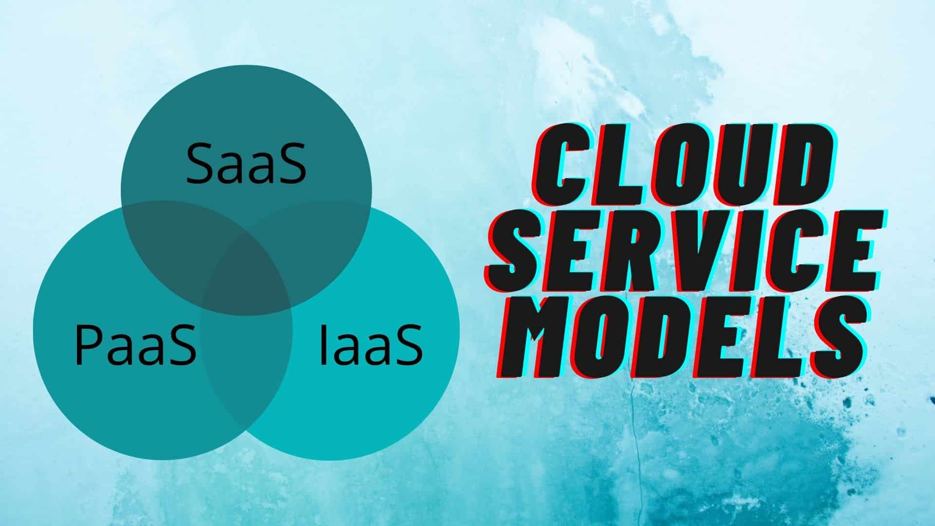 Cloud service models